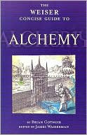 Weiser Concise Guide to Alchemy