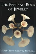 The Penland Book of Jewelry: Master Classes in Jewelry Techniques