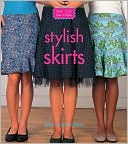 Sew Cool, Sew Simple: Stylish Skirts
