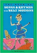 The Book of Songs and Rhymes with Beat Motions (First Steps in Music Series): Keeping the Beat