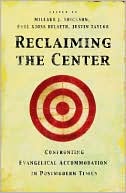 Reclaiming the Center: Confronting Evangelical Accommodation in Postmodern Times