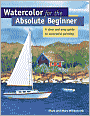 Watercolor for the Absolute Beginner