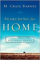 Searching for Home: Spirituality for Restless Souls