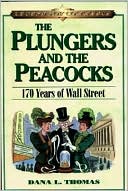 The Plungers & the Peacocks: 170 Years on Wall Street