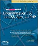 The Essential Guide to Dreamweaver CS3 with CSS, Ajax, and PHP