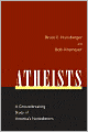 Atheists: A Groundbreaking Study of America's Nonbelievers