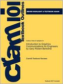 Studyguide for Introduction to Graphics Communications for Engineers by Gary Robert Bertoline, ISBN 9780073522647