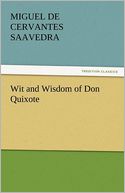 Wit and Wisdom of Don Quixote
