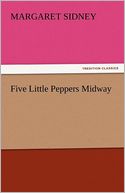 Five Little Peppers Midway
