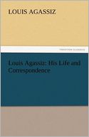 download Louis Agassiz : His Life and Correspondence book