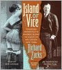 Island of Vice: Theodore Roosevelt's Doomed Quest to Clean Up Sin-Loving New York