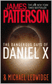 The Dangerous Days of Daniel X (Daniel X Series #1)