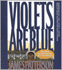 Violets Are Blue (Alex Cross Series #7)