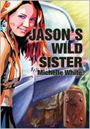 Jason's Wild Sister