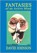 Fantasies of an Active Mind