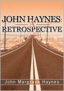 John Haynes: A Retrospective
