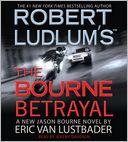 Robert Ludlum's The Bourne Betrayal (Bourne Series #5)
