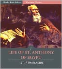Life of St. Anthony of Egypt (Illustrated)
