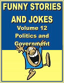 download Funny stories and jokes - Volume 12 - Politics and Government book