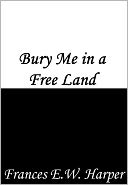 Bury Me in a Free Land