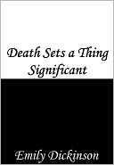 Death Sets a Thing Significant