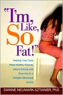 I'M, Like, So Fat!
