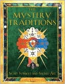 Mystery Traditions: Secret Symbols and Sacred Art