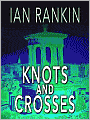 Knots and Crosses (Inspector John Rebus Series #1)