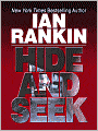 Hide and Seek (Inspector John Rebus Series #2)