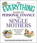 The Everything Guide To Personal Finance For Single Mothers Book: A Step-by-step Plan for Achieving Financial Independence