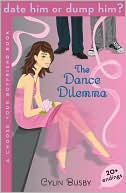 Dance Dilemma (Date Him or Dump Him? Series)