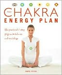 The Chakra Energy Plan: The Practical 7-Step Program to Balance and Revitalize