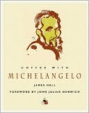 Coffee with Michelangelo (Coffee with...Series)