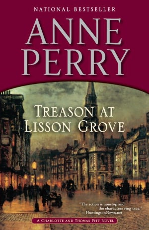 Treason at Lisson Grove (Thomas and Charlotte Pitt Series #26)