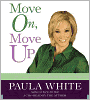 Move on, Move Up: Turn Yesterday's Trials into Today's Triumphs