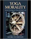 Yoga Morality: Ancient Teachings at a Time of Global Crisis