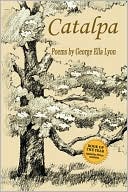 Catalpa: Poems by George Ella Lyon