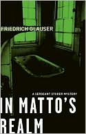 In Matto's Realm: A Sergeant Studer Mystery