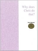 Why Does Chris Do That?