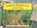 Bullfrog at Magnolia Circle (Smithsonian's Backyard Collection Series)