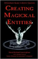 Creating Magickal Entities: A Complete Guide to Entity Creation