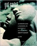 Got Parts? An Insider's Guide To Managing Life Successfully With Dissociative Identity Disorder