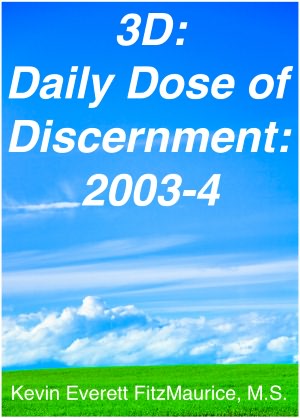 3D: Daily Dose of Discernment: 2003-4