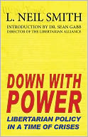 download Down With Power : Libertarian Policy in a Time of Crises book