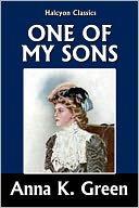 One of My Sons by Anna Katharine Green [Detective Gryce Mysteries #6]