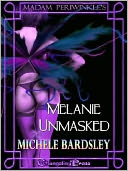 Melanie Unmasked