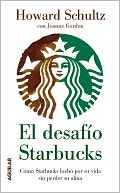 El desafío Starbucks (Onward: How Starbucks Fought for Its Life Without Losing Its Soul)