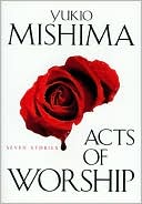 Acts of Worship: Seven Stories