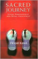 Sacred Journey: Living Purposefully and Dying Gracefully