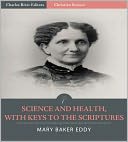 Science and Health, with Keys to the Scriptures